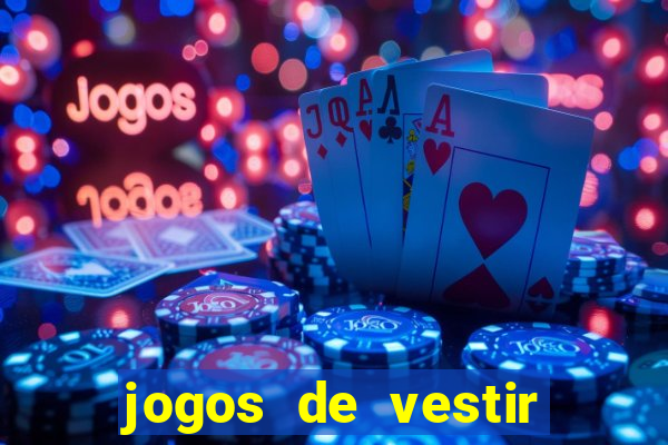 jogos de vestir click jogos